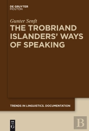 The Trobriand Islanders' Ways Of Speaking