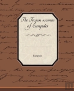 Bertrand.pt - The Trojan Women Of Euripides