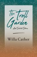 The Troll Garden - And Selected Stories