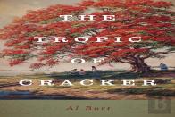 The Tropic Of Cracker