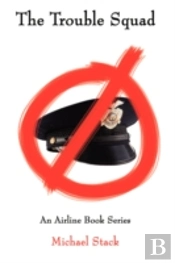 The Trouble Squad: An Airline Book Serie