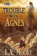 The Trouble With Agnes