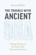 The Trouble With Ancient Dna