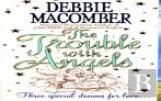 The Trouble With Angels