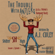 The Trouble With Antlers (A.K.A. Melvin'S Rampant Rack)