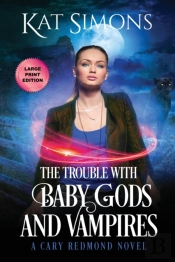The Trouble With Baby Gods And Vampires