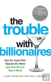 The Trouble With Billionaires