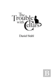 The Trouble With Cellars