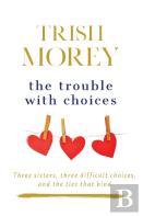 The Trouble With Choices