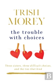 The Trouble With Choices