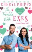 The Trouble With Exes