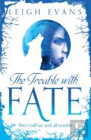 The Trouble With Fate