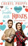 The Trouble With Friends