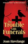 The Trouble With Funerals