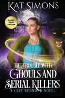 The Trouble With Ghouls And Serial Killers