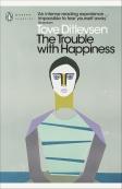 The Trouble With Happiness