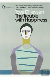 The Trouble With Happiness