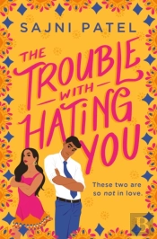 The Trouble With Hating You