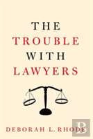 The Trouble With Lawyers