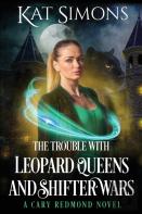 The Trouble With Leopard Queens And Shifter Wars