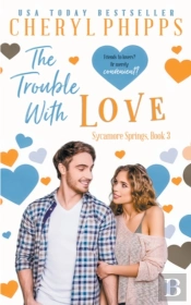 The Trouble With Love