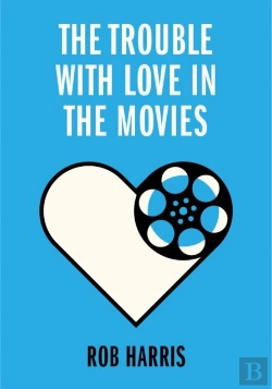 Bertrand.pt - The Trouble With Love In The Movies
