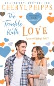 The Trouble With Love