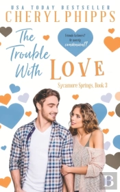 The Trouble With Love