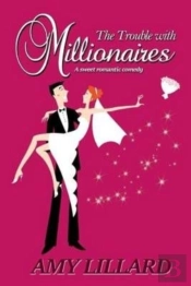 The Trouble With Millionaires