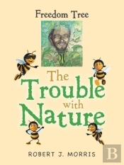 The Trouble With Nature: Freedom Tree