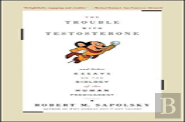 The Trouble With Testosterone