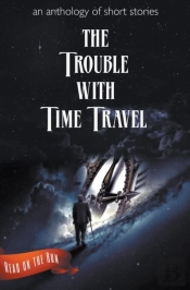 The Trouble With Time Travel