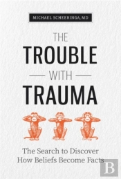 The Trouble With Trauma