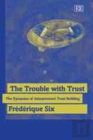 The Trouble With Trust
