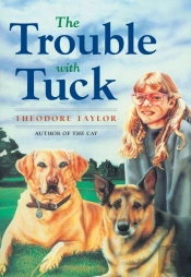 The Trouble With Tuck - The Inspiring Story Of A Dog Who Triumphs Against All Odds