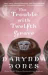 The Trouble With Twelfth Grave