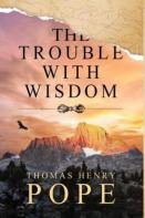 The Trouble With Wisdom