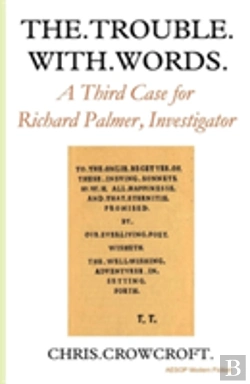 Bertrand.pt - The Trouble With Words: A Third Case For Richard Palmer, Investigator