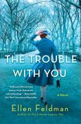 The Trouble With You