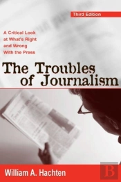 The Troubles Of Journalism