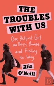 The Troubles With Us