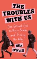 The Troubles With Us