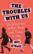 The Troubles With Us