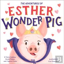 The True Adventures Of Esther The Wonder Pig