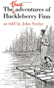 The True Adventures Of Huckleberry Finn
