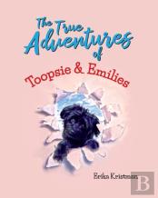 The True Adventures Of Toopsie And Emilies