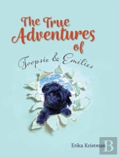 The True Adventures Of Toopsie & Emilies