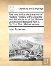 The True And Antient Manner Of Reading H