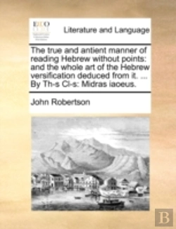 Bertrand.pt - The True And Antient Manner Of Reading H