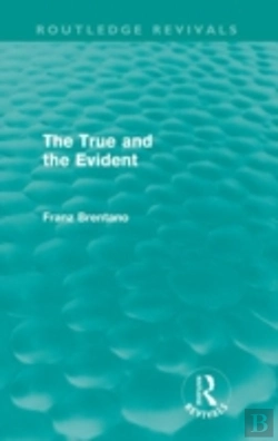 Bertrand.pt - The True And The Evident (Routledge Revivals)
